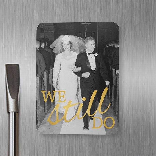 Imán Foto del 50° aniversario del Boda - Todavía lo hac (Personalized fridge magnet with photos and text)