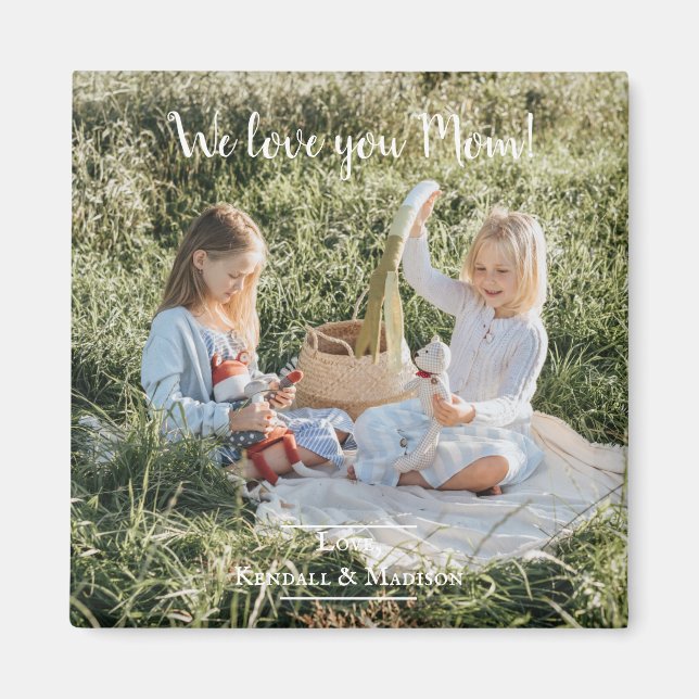 Imán Foto moderna que te queremos a mamá Magnet (Frente)