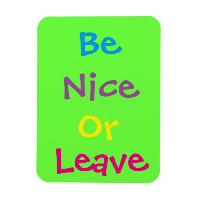 Imán fotográfico de 3"x4" Be Nice (Vertical)
