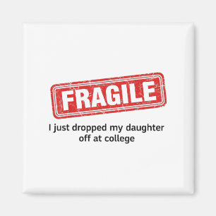 Imán Frágil Acabo De Dejar A Mi Hija En La Universidad