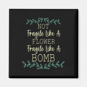 Imán Frágil como flor pero feminista de la bomba 1