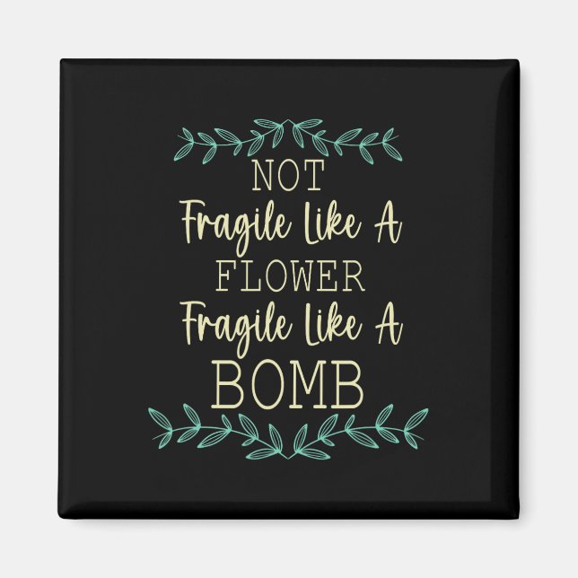 Imán Frágil como flor pero feminista de la bomba 1 (Frente)