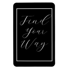Imán Frase "Find Your Way", guión blanco