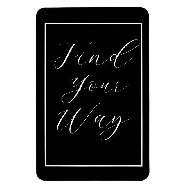 Imán Frase "Find Your Way", guión blanco (Vertical)