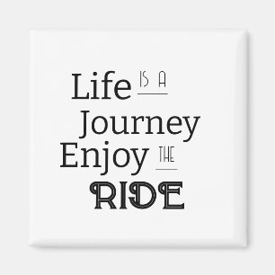 Imán Frase "La vida es un viaje para disfrutar del viaj