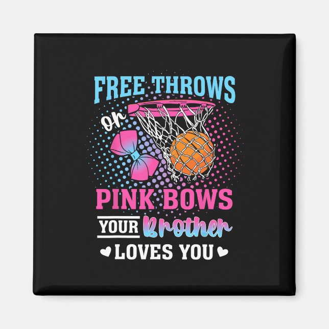 Imán Free Throws Or Pink Bows Your Brother Loves You Ge (Frente)