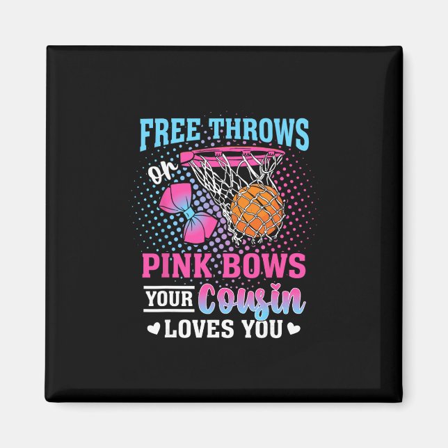 Imán Free Throws Or Pink Bows Your Cousin Loves You Gen (Frente)