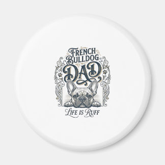 Imán French Bulldog Dad Life Is Ruff Vintage Shirt Desi