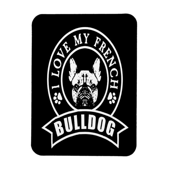 Imán Frenchie Gift | Me encanta mi Bulldog francés (Vertical)
