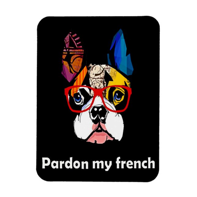 Imán Frenchie Gift | Perdonar mi perro toro francés col (Vertical)