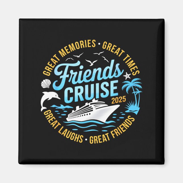 Imán Friends Cruise 2025 Matching Group Vacation Trip C (Frente)
