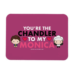 Imán FRIENDS™   Eres el Chandler para mi Monica