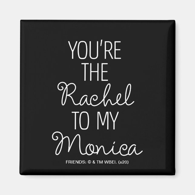 Imán FRIENDS™ | Eres la Rachel para mi Monica (Frente)