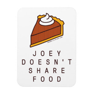 Imán FRIENDS™   Joey Doesn't Share Food