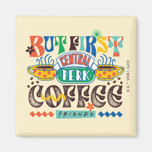 Imán FRIENDS™   Pero Primero Café Gráfico Vibrante