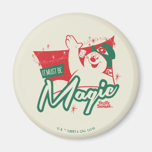 Imán Frosty el muñeco de nieve - Debe ser magia