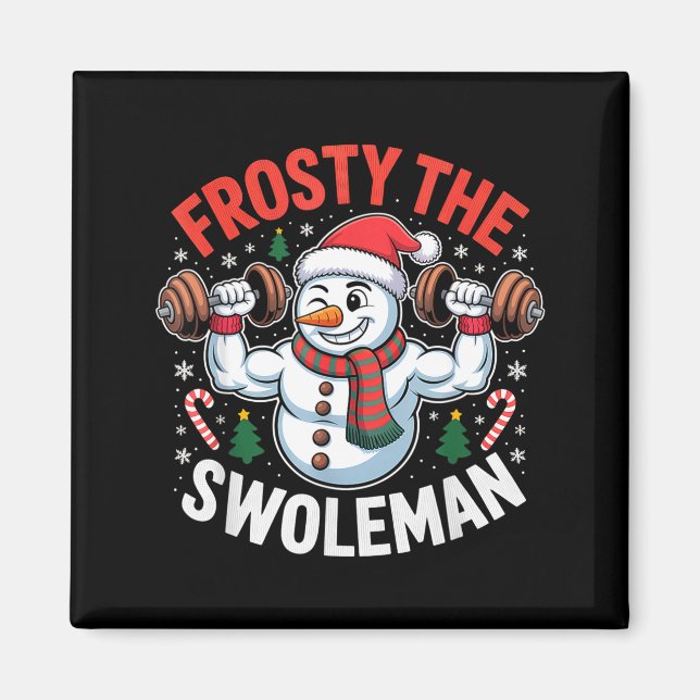 Imán Frosty The Swoleman Funny Gym Swole Bro Snowman  (Frente)