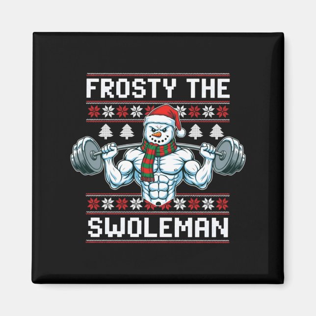 Imán Frosty The Swoleman Ugly Funny Christmas Snowman W (Frente)