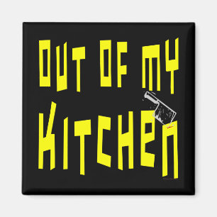 Imán Fuera de mi cocina Snappy Fridge Magnet