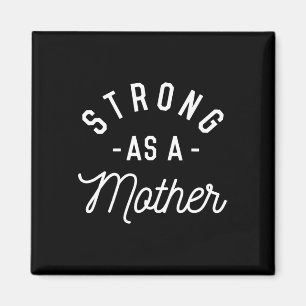 Imán Fuerte como madre - Regalo de Día de la Madre -