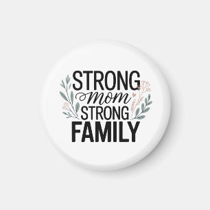 Imán Fuerte Mamá Fuerte Familia Cita Floral