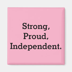 Imán Fuerte, Orgulloso, Independiente