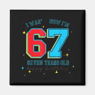 Imán Fui 6 Ahora Soy 7 Cumpleaños, Divertido 67 Meme Vi