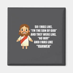 Imán Fui como Yahweh - Dicho divertido de Jesús Cristo 