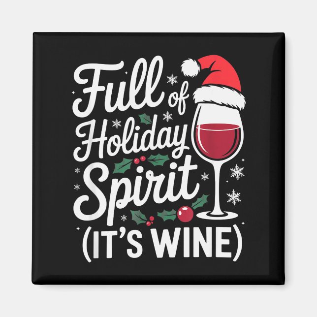 Imán Full Of Holiday Srit Its Wine Funny Christmas Part (Frente)