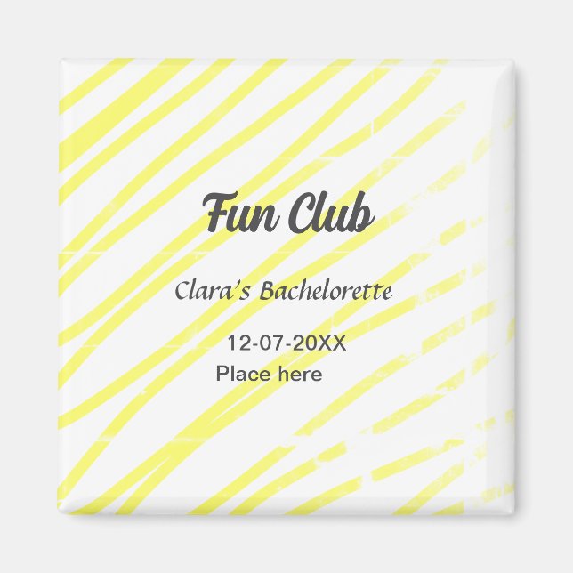 Imán Fun Club bachelorette party yellow lines backgroun (Frente)