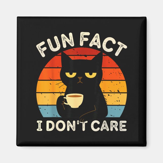 Imán Fun Fact I Don't Care Funny Black Cat Saying Quote (Frente)