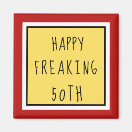 Imán Fun Freaking 50th Happy Birthday Gift
