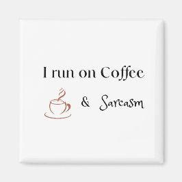 Imán Funciono con Café y Sarcasmo, Regalo Divertido par