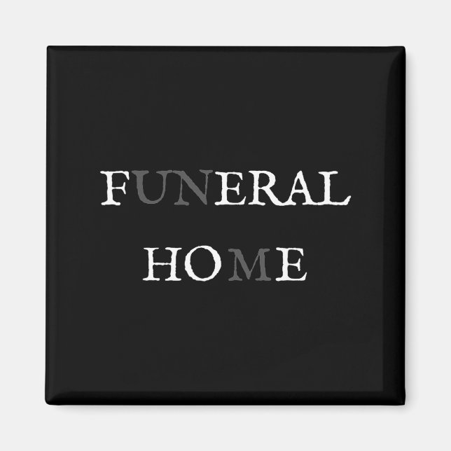 Imán Funeral Home Feral Cute Ss Cute Ss Funny Sarcasm W (Frente)