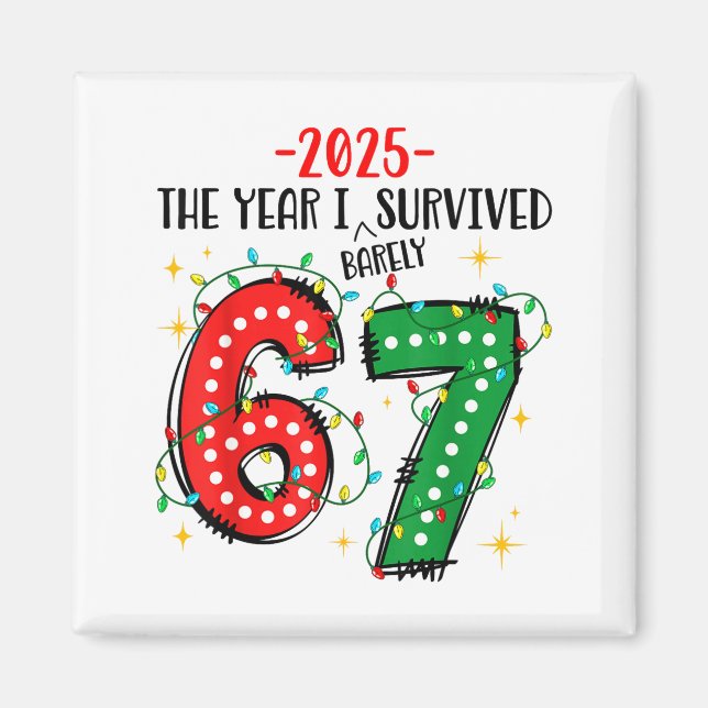 Imán Funny 2025 The Year I Survived Barely 67 Christmas (Frente)
