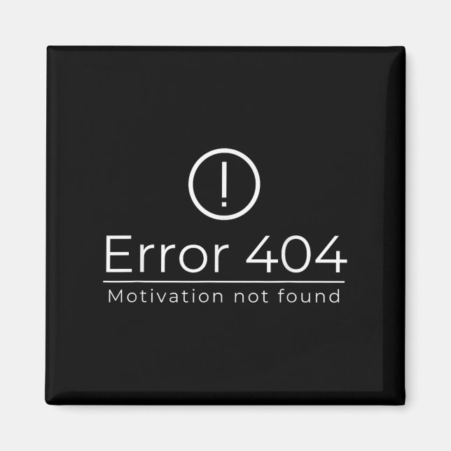 Imán Funny 404 Error Motivation Not Found Programmer Vi (Frente)