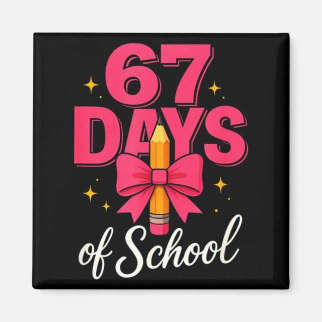 Imán Funny 67 Days Of School Pencil Bow Design  (Frente)