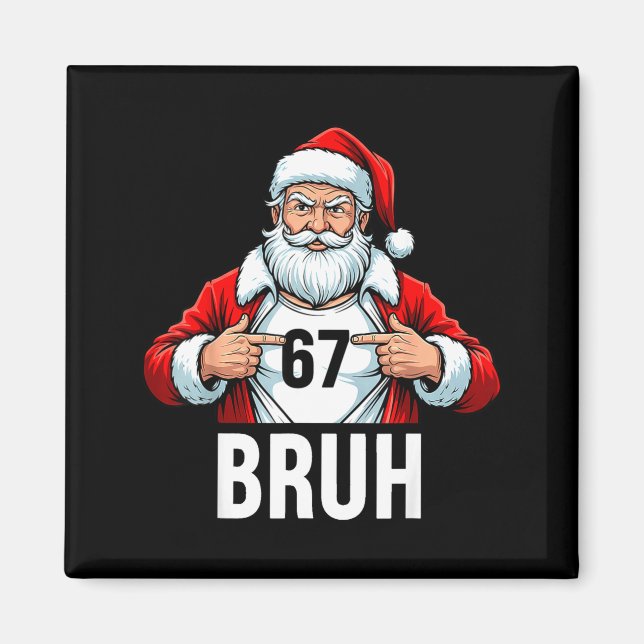 Imán Funny 67 Six Seven Bruh Meme Christmas Santa Men W (Frente)