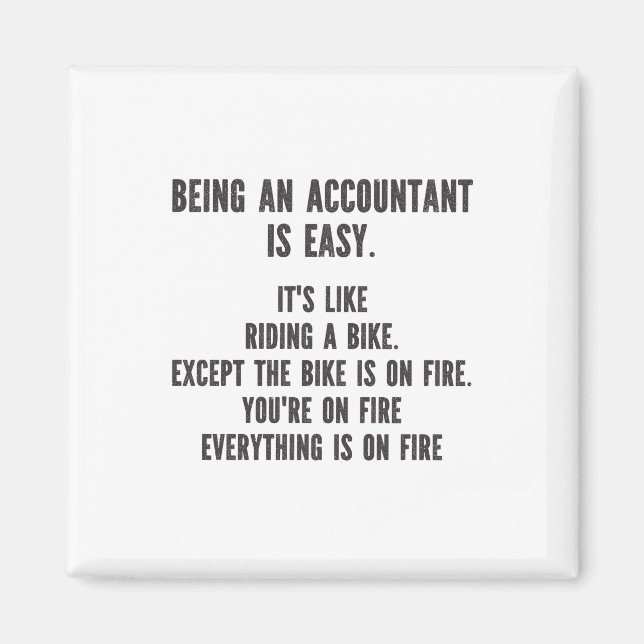 Imán Funny Accountants - Being Accountant is Easy (Frente)