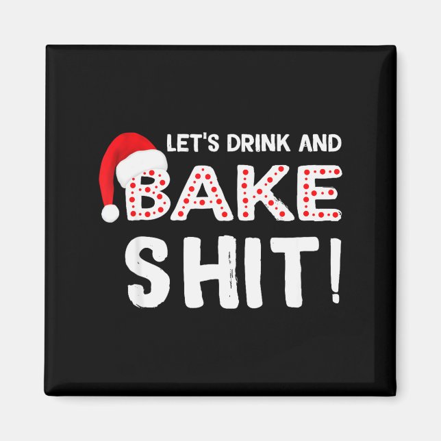 Imán Funny Adult Christmas Baking Shirt, Drink And Bake (Frente)