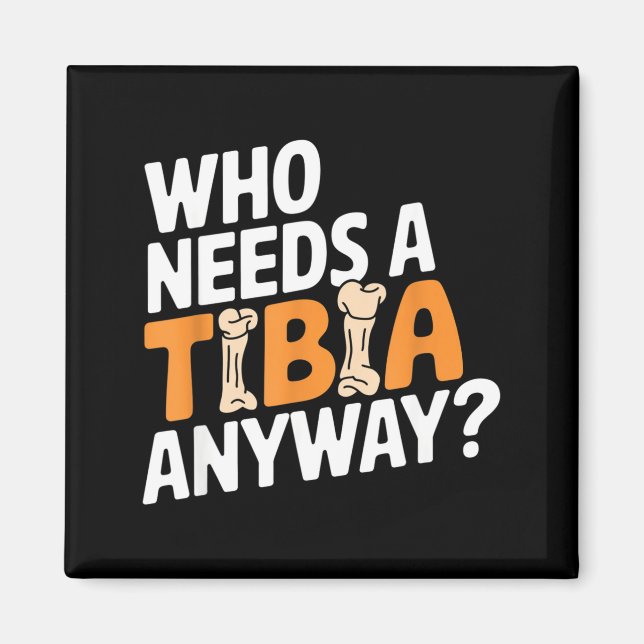 Imán Funny Anatomy Going Tibia Okay Broken Leg Gift For (Frente)