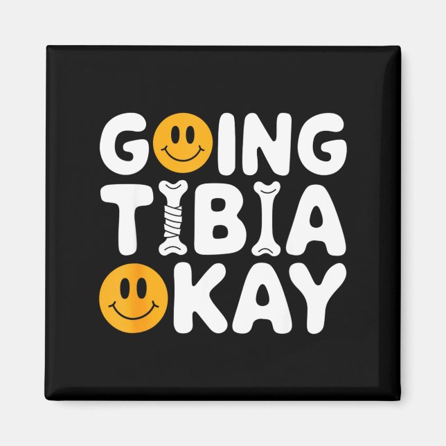 Imán Funny Anatomy Going Tibia Okay Broken Leg Gift For (Frente)