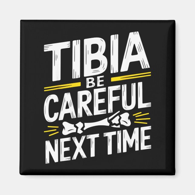 Imán Funny Anatomy Going Tibia Okay Broken Leg Gift For (Frente)