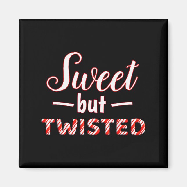Imán Funny And Cute Sweet But Twisted  (Frente)