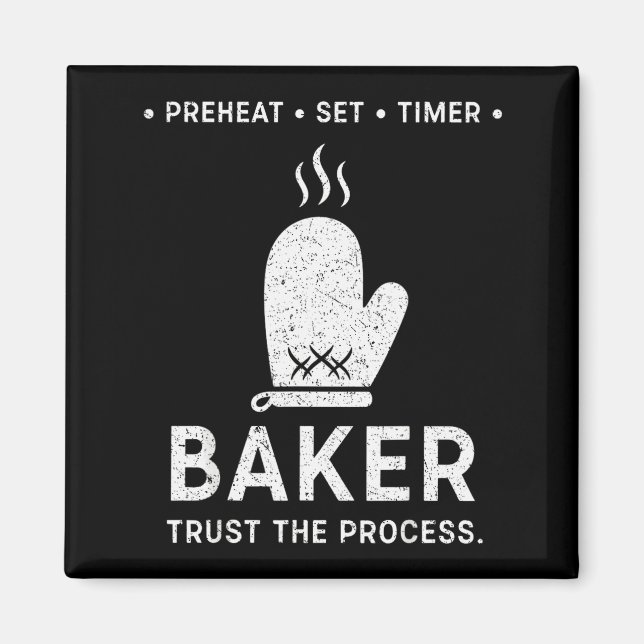 Imán Funny Baker Trust The Process Baking Motivation  (Frente)