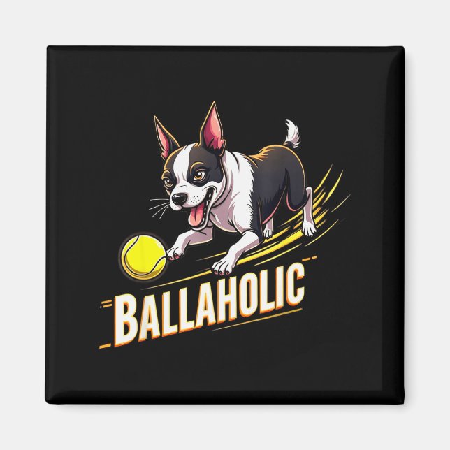 Imán Funny Ballaholic Boston Terrier Dog Chasing Bostie (Frente)