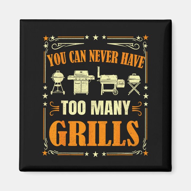 Imán Funny Barbecue Grilling You Can Never Have Too Man (Frente)