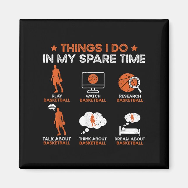 Imán Funny Basketball Things I Do In My Spare Time Bask (Frente)