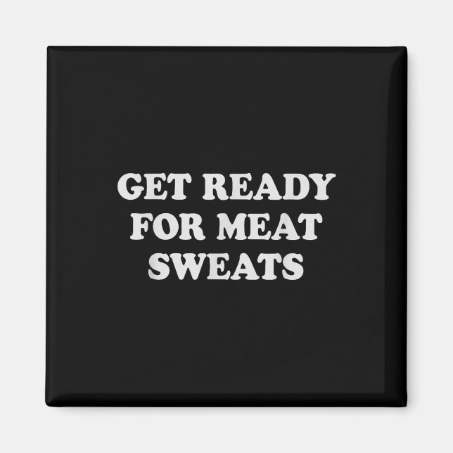Imán Funny Bbq Meat Sweats Grilling (Frente)