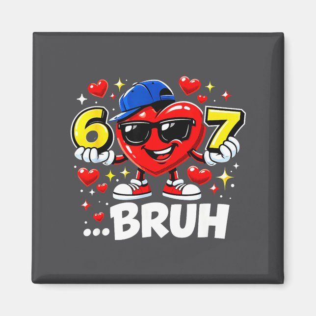 Imán Funny Bruh 67 Six Seven Meme Valentine Heart Dabbi (Frente)